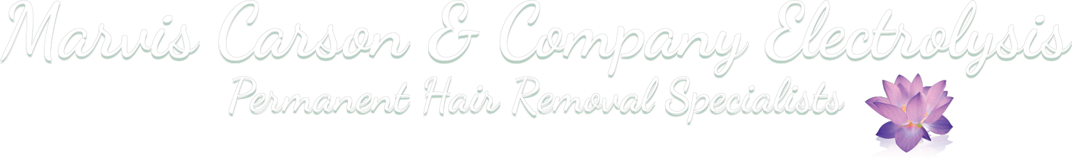 Marvis Carson & Company - Permanent  Hair Removal